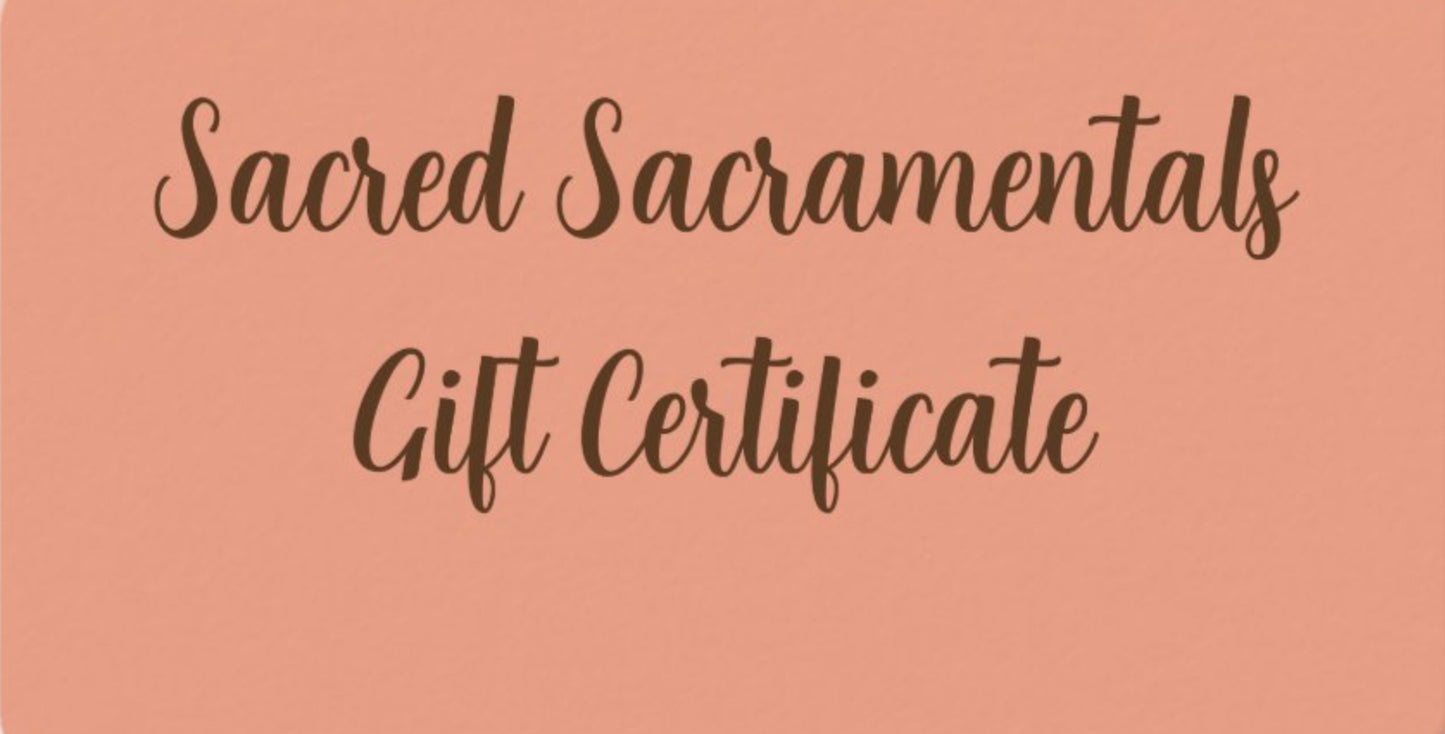 Sacred Sacramental Gift Certificate